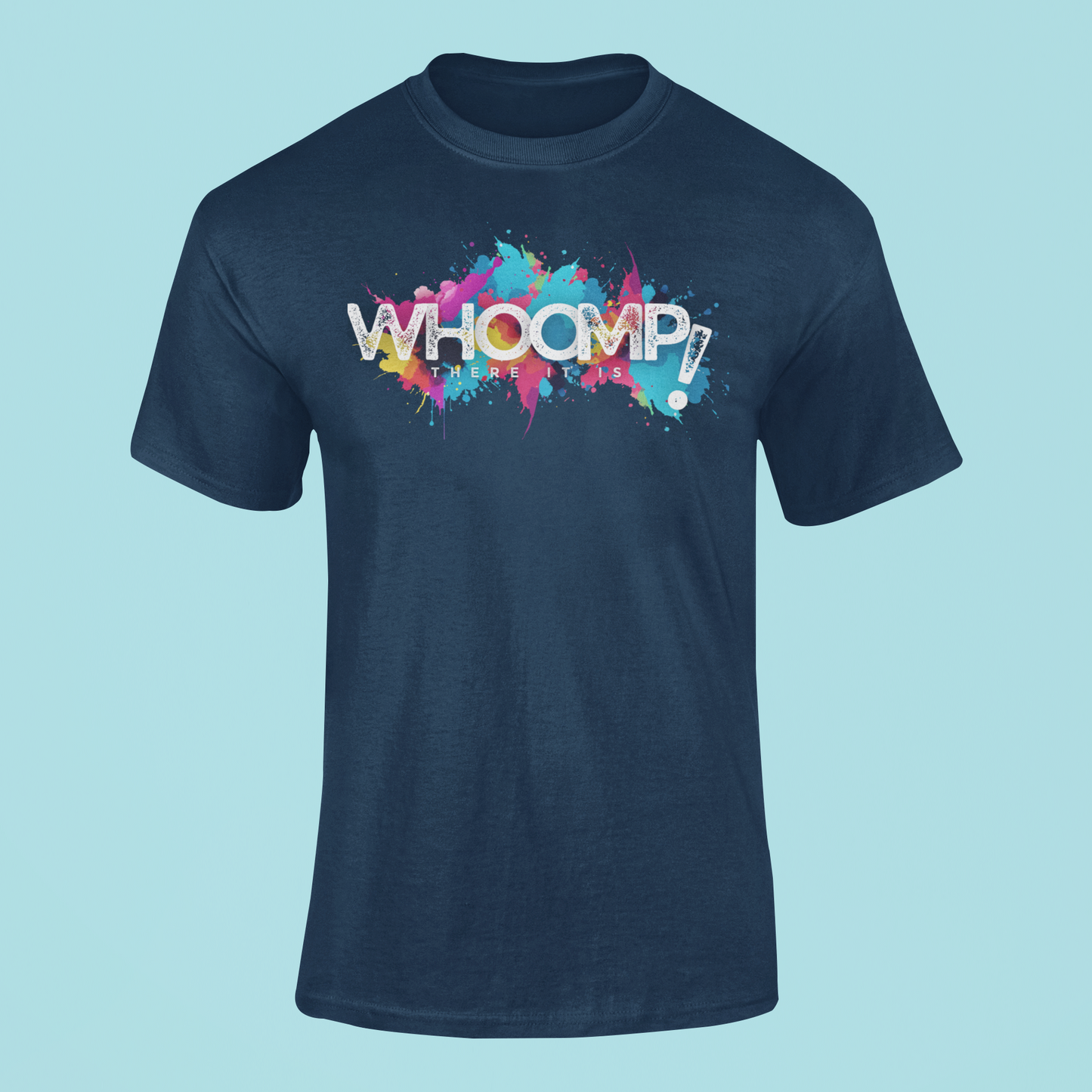 Navy shirt with colourful text “Whoomp! There it is” in 90s graffiti style.