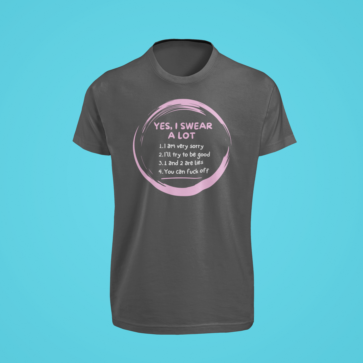 Black shirt with pink brush circle and text listing funny swearing disclaimers.
