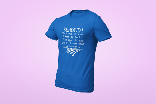 The Field of Fucks Shirt