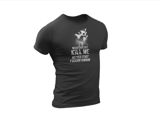 The What Doesn't Kill Me Shirt