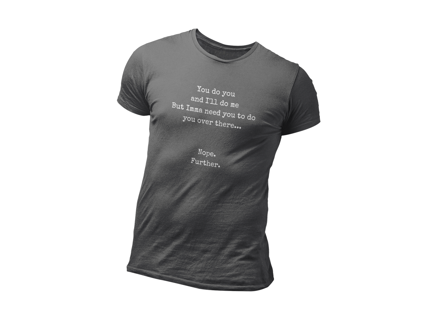 The You Do You Shirt