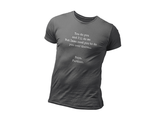 The You Do You Shirt