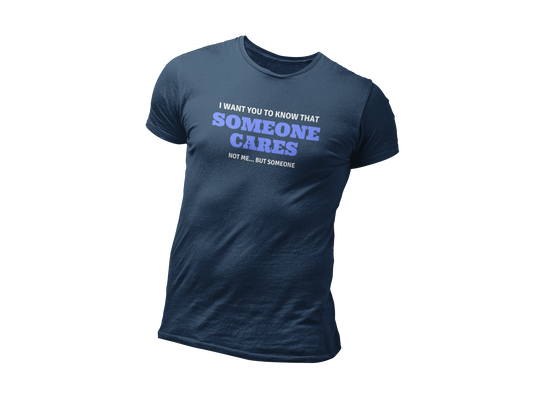 The Someone Cares Shirt